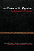 The Book of St. Cyprian: The Sorcerer's Treasure - Paperback