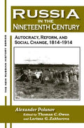 Russia in the Nineteenth Century: Autocracy, Reform, and Social Change, 1814-1914 - Paperback
