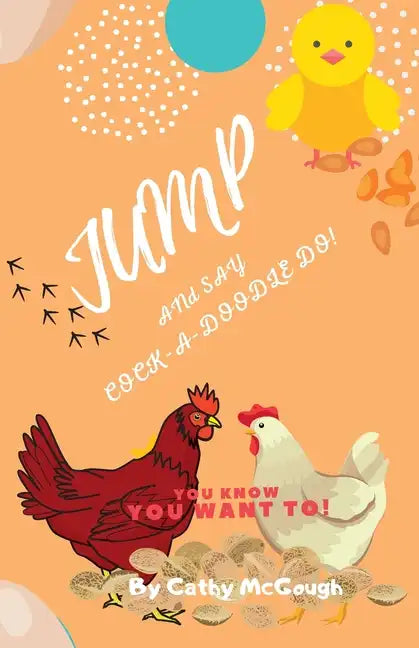 Jump and Say Cock-A-Doodle-Do! - Paperback