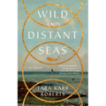 Wild and Distant Seas - Paperback
