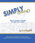Simply Websites: How to build a website for only $12 a year using free online products, including Google(TM) products. - Paperback