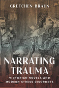 Narrating Trauma: Victorian Novels and Modern Stress Disorders - Hardcover