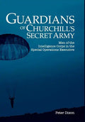 Guardians of Churchill's Secret Army: Men of the Intelligence Corps in the Special Operations Executive - Hardcover