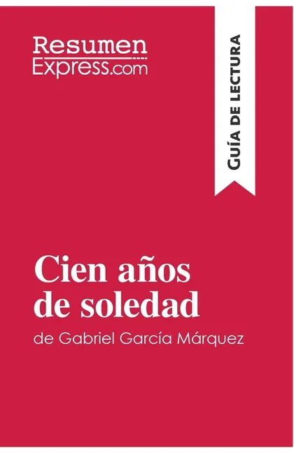Cien años de soledad de Gabriel García Márquez (Guía de lectura): Resumen y análisis completo - Paperback