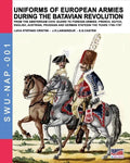 Uniforms of European Armies during the Batavian Revolution: From the Amsterdam Civic Guard to foreign armies: French, Dutch, English, Austrian, Prussi - Paperback