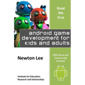 Read Me First: Android Game Development for Kids and Adults (Free Game and Source Code Included) - Paperback