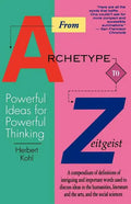 From Archetype to Zeitgeist: Powerful Ideas for Powerful Thinking - Paperback