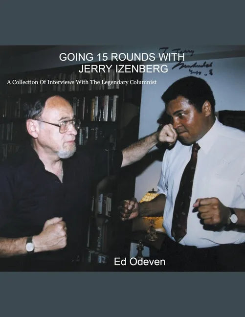 Going 15 Rounds With Jerry Izenberg - Paperback