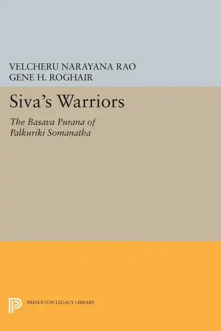 Siva's Warriors: The Basava Purana of Palkuriki Somanatha - Paperback