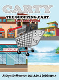 Carty the Shopping Cart: Lost and Found - Hardcover