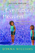 Everyday Heaven: Journeys Beyond the Stereotypes of Autism - Paperback