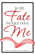 As My Fate Would Have Me - Hardcover