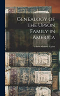 Genealogy of the Upson Family in America - Hardcover