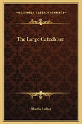 The Large Catechism - Hardcover