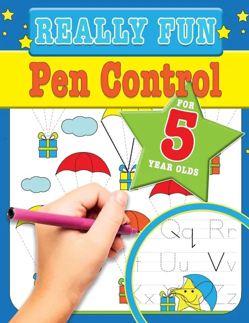 Really Fun Pen Control For 5 Year Olds: Fun & educational motor skill activities for five year old children - Paperback