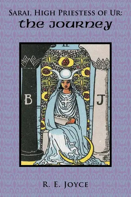 Sarai, High Priestess of Ur: The Journey - Paperback