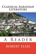 Classical Albanian Literature: A Reader - Paperback
