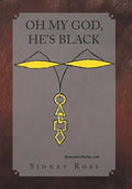 Oh My God, He's Black - Hardcover