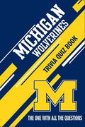 Michigan Wolverines Trivia Quiz Book: The One With All The Questions - Paperback