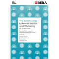The Bera Guide to Mental Health and Wellbeing in Schools: Exploring Frontline Support in Educational Research and Practice - Paperback