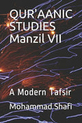 QUR'AANIC STUDIES Manzil VII: A Modern Tafsir - Paperback