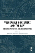 Vulnerable Consumers and the Law: Consumer Protection and Access to Justice - Paperback