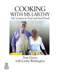 Cooking with Ms. Larthy: Life Lessons in Soul and Soul Food - Paperback
