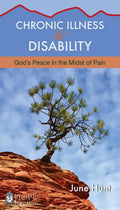 Chronic Illness and Disability: God's Peace in the Midst of Pain - Paperback