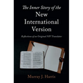 The Inner Story of the New International Version: Reflections of an Original NIV Translator - Paperback