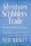 Adventures in the Scribblers Trade: The Most Fun You Can Have - Hardcover