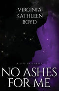 No Ashes for Me - Paperback