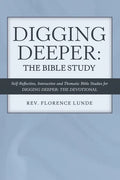 Digging Deeper: the Bible Study: Self-Reflective, Interactive, and Thematic Bible Studies for Digging Deeper: the Devotional - Paperback