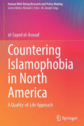 Countering Islamophobia in North America: A Quality-Of-Life Approach - Paperback