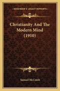 Christianity And The Modern Mind (1910) - Paperback