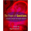 The Power of Questions: A Guide to Teacher and Student Research - Paperback