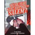 Did You Hear What Happened in Salem?: The Witch Trials of 1692 - Paperback