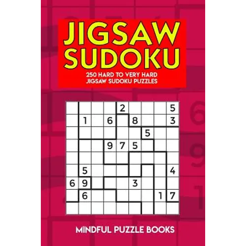 Jigsaw Sudoku: 250 Hard to Very Hard Jigsaw Sudoku Puzzles - Paperback