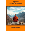 Organics: Practicing Bare Attention - Paperback