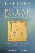 Letters from the Pillar Apostles - Hardcover