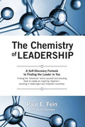 The Chemistry of Leadership: A Self-Discovery Formula to Finding the Leader in You - Paperback