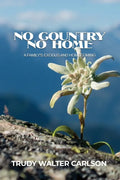 No Country No Home: A Family's Exodus and Homecoming - Paperback
