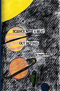 Out Beyond: Science questions answered for young children about space and all that is in it, told in rhyme. - Paperback