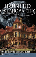 Haunted Oklahoma City - Hardcover