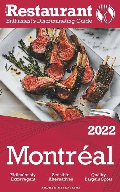 2022 Montreal - The Restaurant Enthusiast's Discriminating Guide - Paperback
