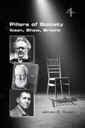 Pillars of Society. Ibsen, Shaw, Brecht - Paperback