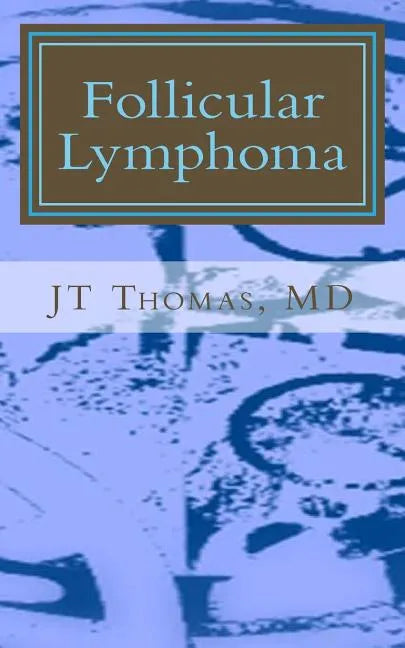 Follicular Lymphoma: Fast Focus Study GUide - Paperback