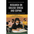 Research on College Stress and Coping: Implications From the COVID-19 Pandemic and Beyond - Hardcover