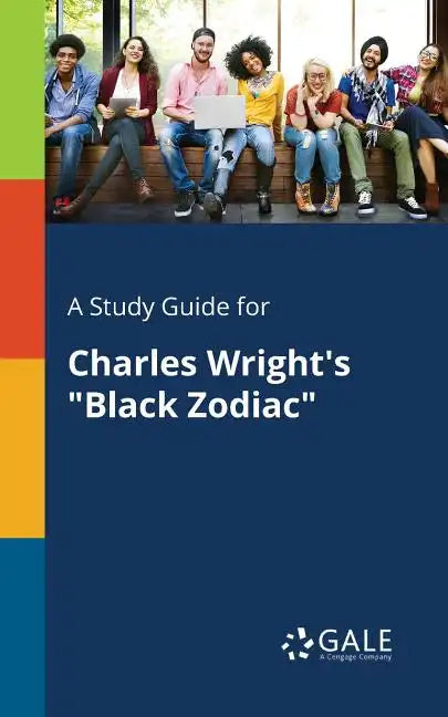 A Study Guide for Charles Wright's "Black Zodiac" - Paperback
