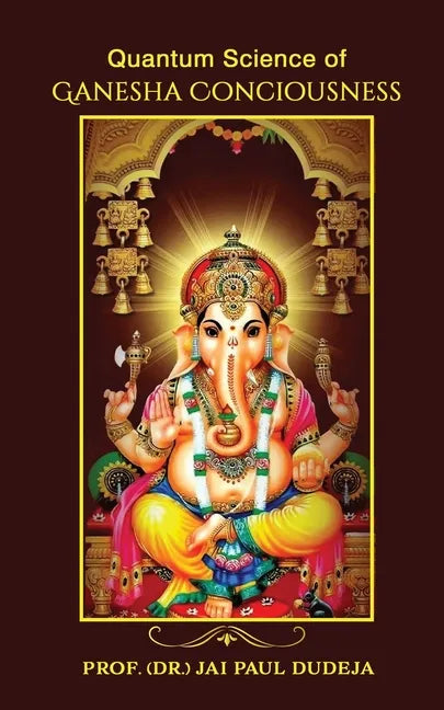 Quantum Science of Ganesha Consciousness - Paperback