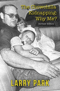 The Chowchilla Kidnapping: Why Me?: Revised Edition - Paperback